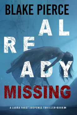 already missing (a laura frost fbi suspense thriller—book 4) book cover image