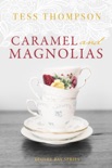 Caramel and Magnolias book summary, reviews and downlod