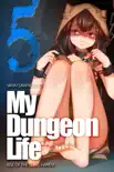 My Dungeon Life: Rise of the Slave Harem Volume 5