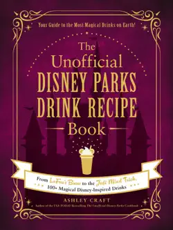 the unofficial disney parks drink recipe book book cover image