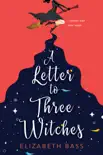 A Letter to Three Witches synopsis, comments
