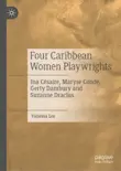 Four Caribbean Women Playwrights synopsis, comments