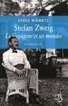 Stefan Zweig, le voyageur et ses mondes sinopsis y comentarios