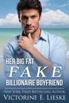 Her Big Fat Fake Billionaire Boyfriend