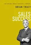 Sales Success (The Brian Tracy Success Library) sinopsis y comentarios