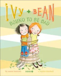 ivy and bean bound to be bad book cover image