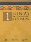 Etnias del imperio de los incas sinopsis y comentarios
