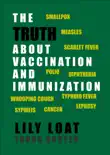 The Truth About Vaccination and Immunization synopsis, comments