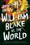 William Blake vs. the World synopsis, comments