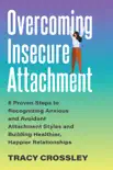Overcoming Insecure Attachment synopsis, comments
