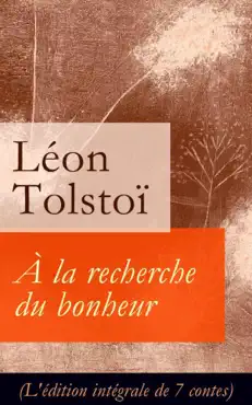 À la recherche du bonheur (l'édition intégrale de 7 contes) imagen de la portada del libro