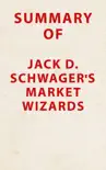 Summary of Jack D. Schwager's Market Wizards sinopsis y comentarios