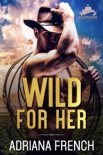 Wild For Her book summary, reviews and download