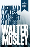 Archibald Lawless, Anarchist at Large book summary, reviews and download
