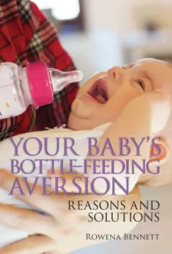 your baby’s bottle-feeding aversion, reasons and solutions book cover image