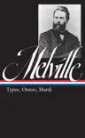 Herman Melville: Typee, Omoo, Mardi (LOA #1) sinopsis y comentarios