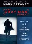 Mark Greaney's Gray Man Series: Books 1-3