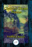 The Dream Visions of Geoffrey Chaucer synopsis, comments
