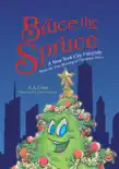 Bruce the Spruce synopsis, comments