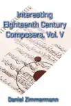 Interesting Eighteenth Century Composers, Vol. V sinopsis y comentarios