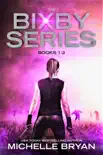 The Bixby Series Books 1-3 synopsis, comments