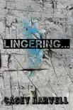 Lingering... synopsis, comments