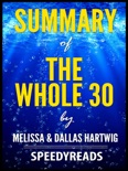 Summary of The Whole 30 by Melissa & Dallas Hartwig book summary, reviews and downlod