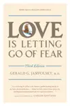 Love Is Letting Go of Fear, Third Edition synopsis, comments