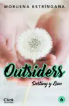 Outsiders 6. Destiny y Lion sinopsis y comentarios