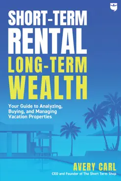 short-term rental, long-term wealth book cover image