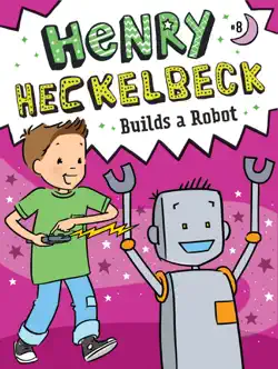henry heckelbeck builds a robot book cover image