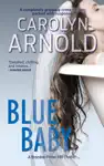 Blue Baby: A completely gripping crime thriller packed with suspense