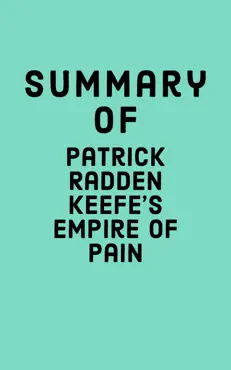 summary of patrick radden keefe's empire of pain imagen de la portada del libro