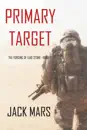 Primary Target: The Forging of Luke Stone—Book #1