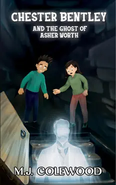 chester bentley and the ghost of asher worth book cover image