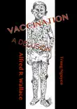 Vaccination a Delusion synopsis, comments