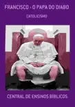 Francisco - O Papa Do Diabo sinopsis y comentarios