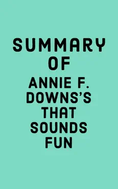 summary of annie f. downs’s that sounds fun imagen de la portada del libro