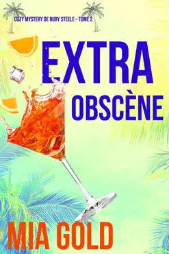 extra obscène (un mystère cosy de ruby steele — tome 2) book cover image