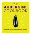The Aubergine Cookbook synopsis, comments