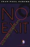 No Exit and Three Other Plays synopsis, comments