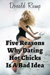 Five Reasons Why Dating Hot Chicks Is A Bad Idea synopsis, comments