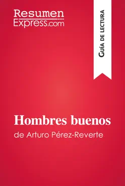 hombres buenos de arturo pérez-reverte (guía de lectura) imagen de la portada del libro