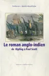 Le Roman anglo-indien de Kipling à Paul Scott sinopsis y comentarios