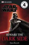 DK Readers L4: Star Wars: Beware the Dark Side (Enhanced Edition) book summary, reviews and download