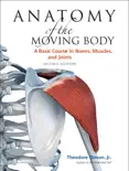 Anatomy of the Moving Body, Second Edition