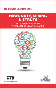 hibernate, spring & struts interview questions you'll most likely be asked book cover image