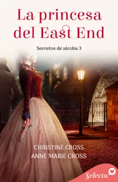 la princesa del east end (secretos de alcoba 3) imagen de la portada del libro