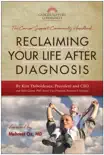 Reclaiming Your Life After Diagnosis synopsis, comments