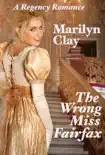 The Wrong Miss Fairfax - A Regency Romance synopsis, comments